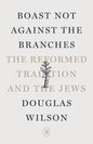 Boast Not Against the Branches