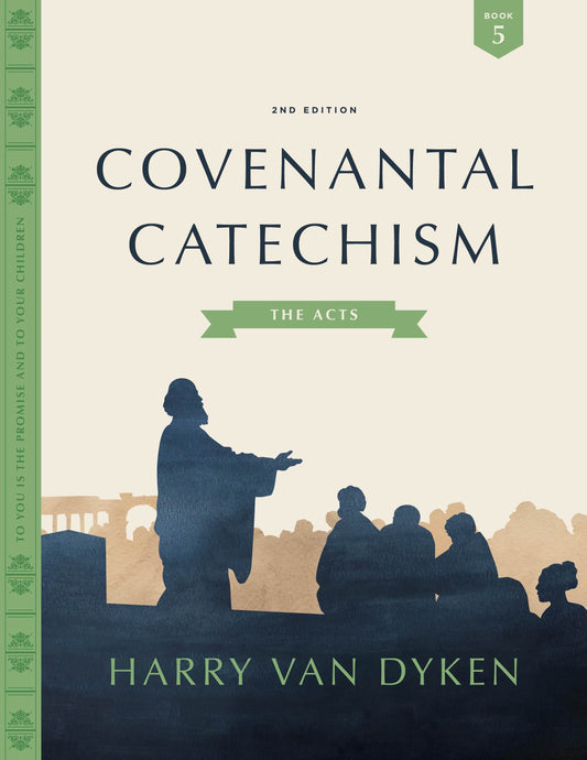 Covenantal Catechism, Book 5