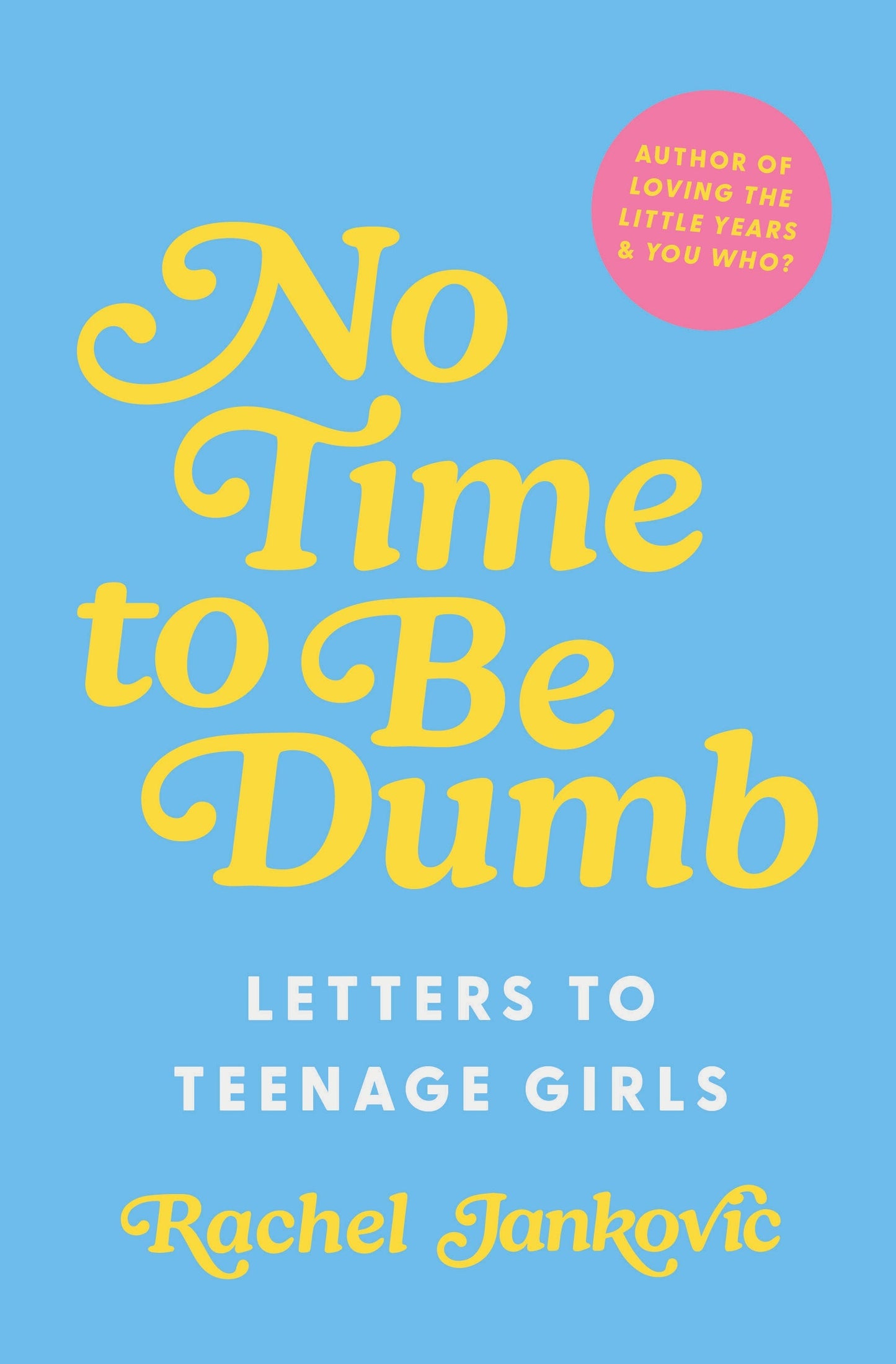 No Time to be Dumb