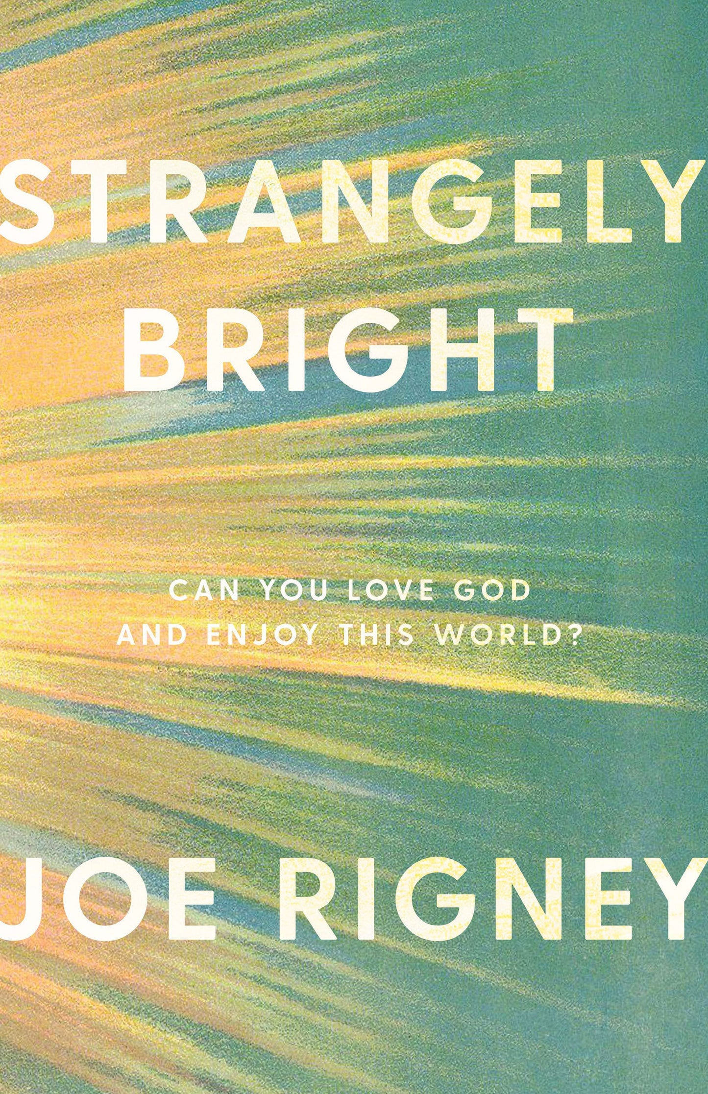 Strangely Bright