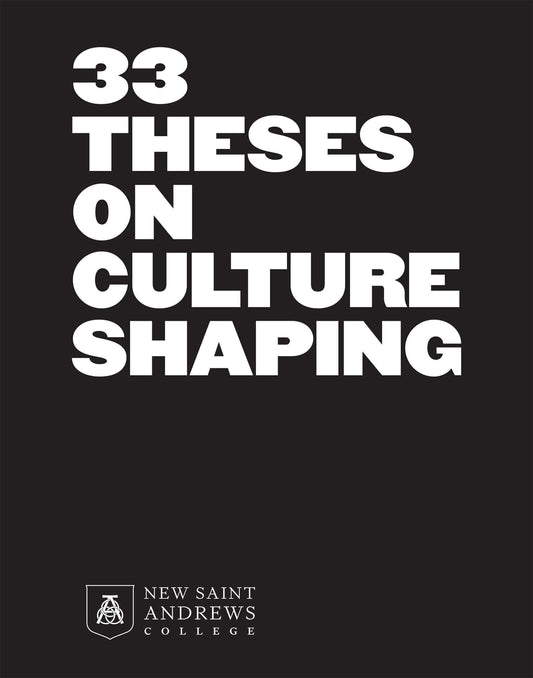 33 Theses on Culture-Shaping