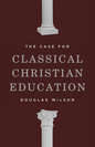 The Case for Classical Christian Education