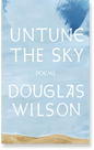 Untune the Sky: Occasional, Stammering Verse