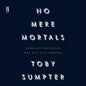 No Mere Mortals: Marriage for People Who Will Live Forever